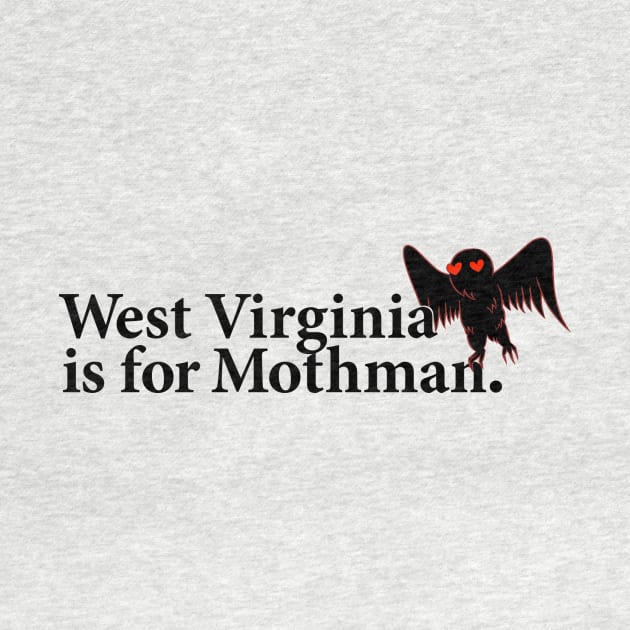 West Virginia is for Mothman. by ThePortalist